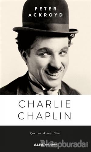 Charlie Chaplin Peter Ackroyd