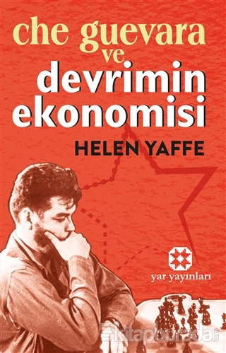 Che Guevara ve Devrimin Ekonomisi Helen Yaffe