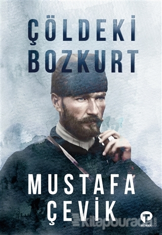 Çöldeki Bozkurt Mustafa Çevik
