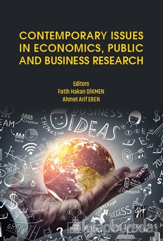 Contemporary Issues in Economics, Public and Business Research Fatih H