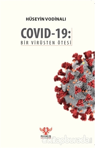 Covid-19: Bir Virüsten Ötesi Hüseyin Vodinalı
