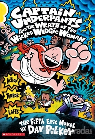 CU and the Wrath of the Wicked Wedgie Woman: (Captain Underpants) Dav 