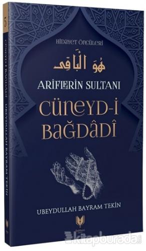 Cüneyd-i Bağdadi - Ariflerin Sultanı Hidayet Öncüleri 5