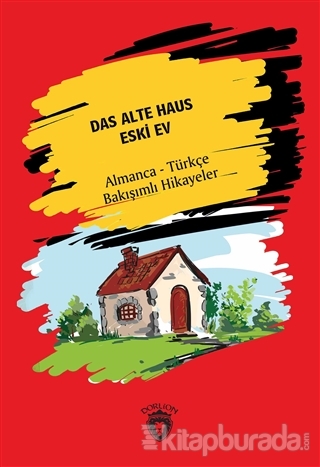 Das Alte Haus - Eski Ev Hans Christian Andersen
