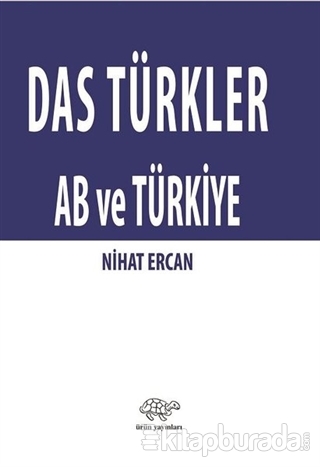 Das Türkler AB ve Türkiye Nihat Ercan