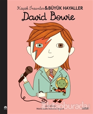 David Bowie - Küçük İnsanlar Büyük Hayaller Maria Isabel Sanchez Vegar