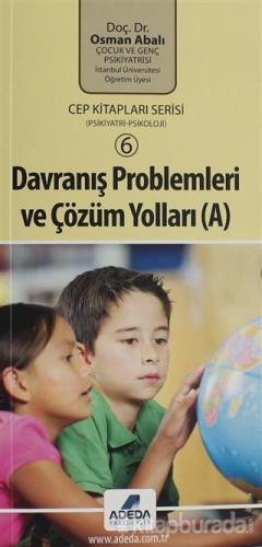 Davranış Problemleri ve Çözüm Yolları (A) Osman Abalı
