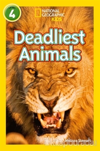 Level 4: Deadliest Animals Melissa Stewart