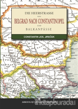 Die Heerstrasse Von Belgrad Nach Constantinopel Constantin Jos
