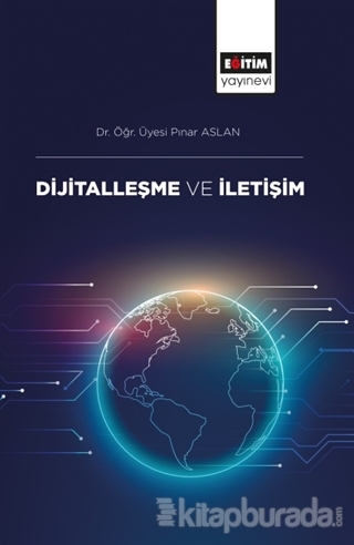 Dijitalleşme ve İletişim Pınar Aslan