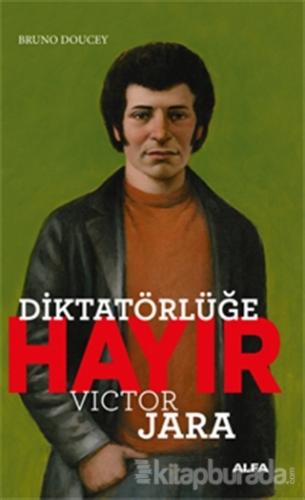 Diktatörlüğe Hayır - Victor Jara Bruno Doucey
