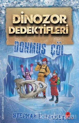 Dinozor Dedektifleri - Donmuş Çöl Stephaie Baudet