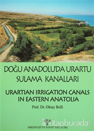 Doğu Anadolu Urartu Sulama Kanalları %15 indirimli Oktay Belli