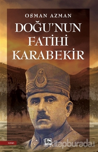Doğu'nun Fatihi Karabekir Osman Azman