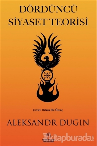 Dördüncü Siyaset Teorisi Aleksandr Dugin