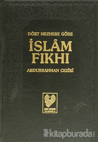 Dört Mezhebe Göre İslam Fıkhı 1. Cilt (1. Hamur) (Ciltli)