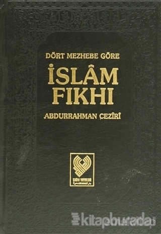 Dört Mezhebe Göre İslam Fıkhı Cilt 5 (Ciltli)