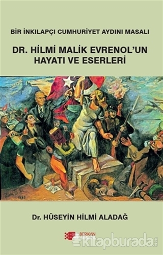 Dr. Hilmi Malik Evrenol'un Hayatı ve Eserleri Hüseyin Hilmi Aladağ