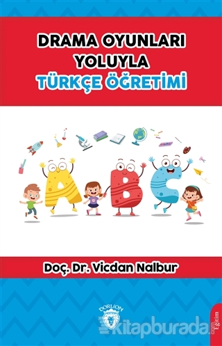 Drama Oyunları Yoluyla Türkçe Öğretimi