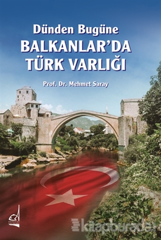 Dünden Bugüne Balkanlar'da Türk Varlığı