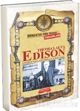 Dünya'ya Yön Veren İnsanlar - Thomas Alva Edison