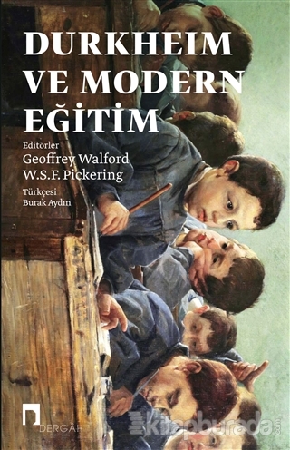 Durkheim ve Modern Eğitim Geoffrey Walford