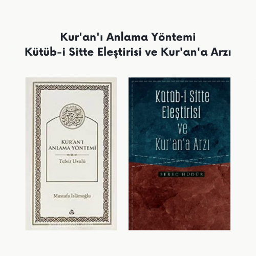 Kur'an'ı Anlama YöntemiTefsir Usulü & Kütüb-i Sitte Eleştirisi ve Kur'