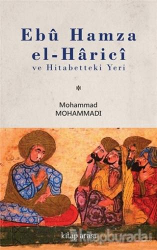 Ebu Hamza el-Harici ve Hitabetteki Yeri Mohammad Mohammadı