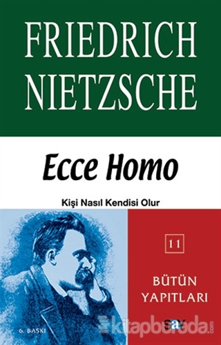 Ecce Homo %20 indirimli Friedrich Wilhelm Nietzsche