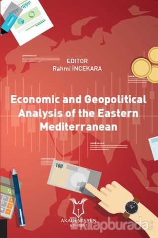 Economic and Geopolitical Analysis of the Eastern Mediterranean Rahmi 