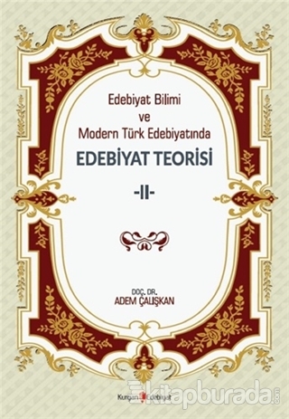 Edebiyat Bilimi ve Modern Türk Edebiyatında Edebiyat Teorisi 2 Adem Ça