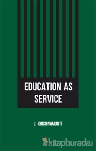 Education as Service J. Krishnamurti