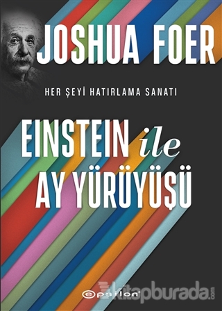 Einstein ile Ay Yürüyüşü (Ciltli) Joshua Foer