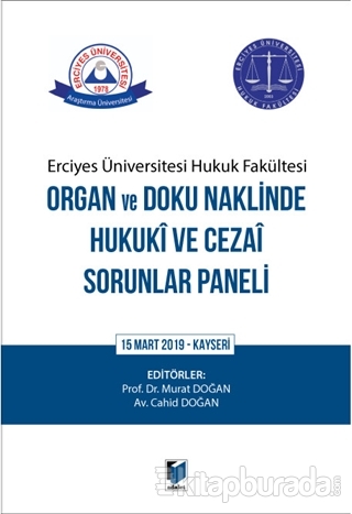 Erciyes Üniversitesi Hukuk Fakültesi Organ ve Doku Naklinde Hukuki ve 
