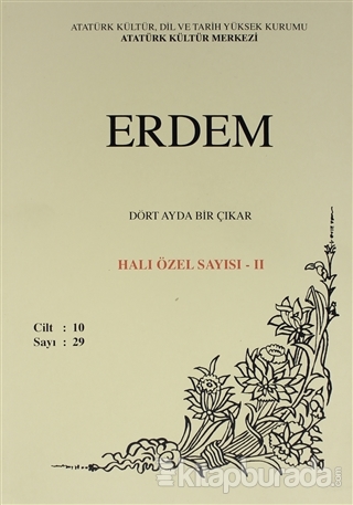 Erdem Atatürk Kültür Merkezi Dergisi sayı : 29 Ekim 1999 Halı Özel Say