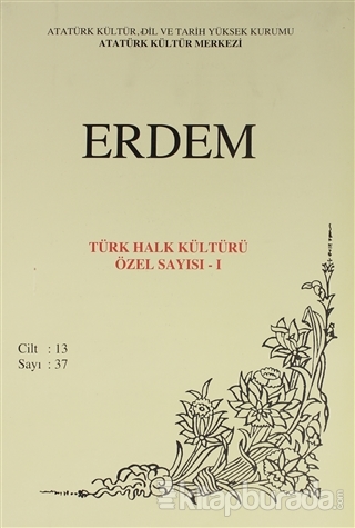 Erdem Atatürk Kültür Merkezi Dergisi Sayı : 37 Ocak 2001 (Cilt 13) Türk Halk Kültürü Özel Sayısı - 1