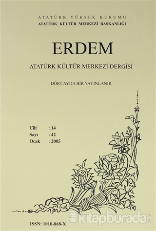 Erdem Atatürk Kültür Merkezi Dergisi Sayı : 42 Ocak 2005 (Cilt 14 ) Ko