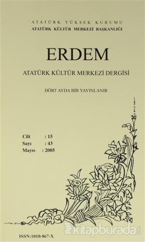 Erdem Atatürk Kültür Merkezi Dergisi Sayı : 43 Mayıs 2005 (Cilt 15) Ko