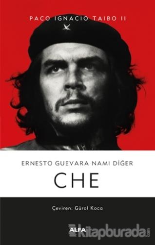 Ernesto Guevara Namı Diğer Che (Ciltli) Paco Ignacio Taibo II
