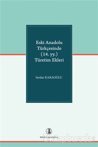 Eski Anadolu Türkçesinde (14. yy.) Türetim Ekleri