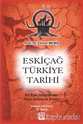 Eskiçağ Türkiye Tarihi Ekrem Memiş