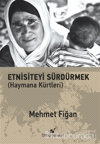 Etnisiteyi Sürdürmek (Ciltli) Mehmet Fiğan