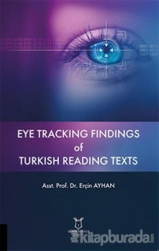 Eye Tracking Findings of Turkish Reading Texts