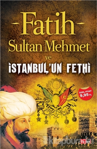 Fatih Sultan Mehmet ve İstanbul'un Fethi %15 indirimli Kolektif