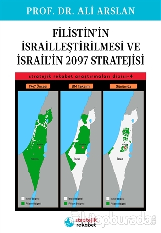 Filistin'in İsrailleştirilmesi ve İsrail'in 2097 Stratejisi Ali Arslan