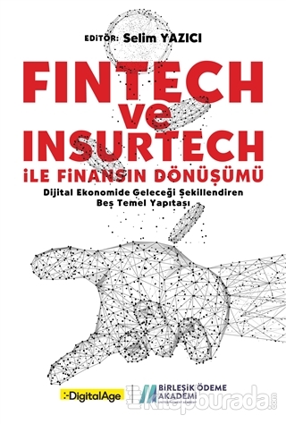 Fintech ve Insurtech ile Finansın Dönüşümü Selim Yazıcı