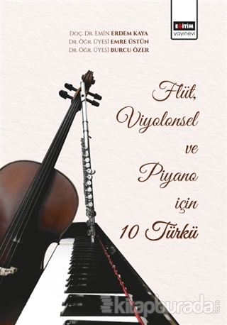 Flüt, Viyolonsel ve Piyano için 10 Türkü Erdem Kaya