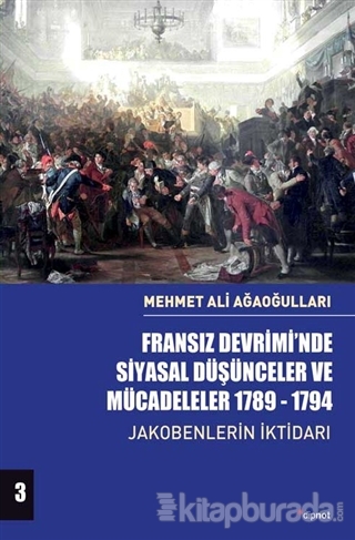 Fransız Devrimi'nde Siyasal Düşünceler ve Mücadeleler 1789-1794 Cilt 3
