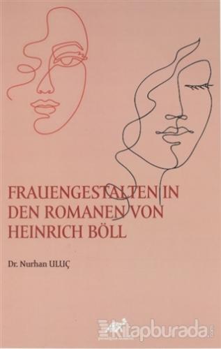 Frauengestalten İn Den Romanen Von Heinrich Böll