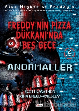 Freddy'nin Pizza Dükkanında Beş Gece - Anormaller (Ciltsiz) Scott Cawt